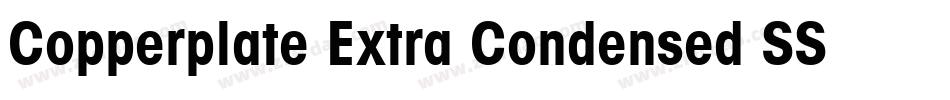 Copperplate Extra Condensed SSi Bold Extra Condensed字体转换